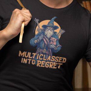 Multiclassed Into Regret T-Shirt