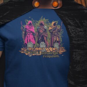 We Didn’t Wipe TPK T-Shirt